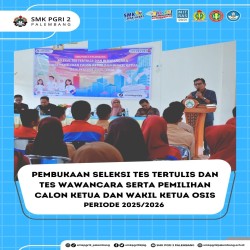 PEMBUKAAN SELEKSI TES TERTULIS DAN TES WAWANCARA SERTA PEMILIHAN CALON KETUA DAN WAKIL KETUA OSIS PERIODE 2025/2026