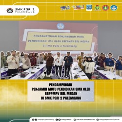 Pendampingan Penjamin mutu Pendidikan SMK OLEH BBPPMPV BBL MEDAN Di Palembang