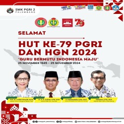 Selamat HUT Ke-79 PGRI daN Hari Guru Nasional 2024- SMK PGRI 2 PALEMBANG