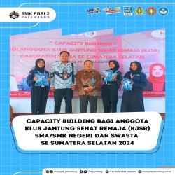 SMK PGRI 2 Palembang mengikuti kegiatan Capacity Building Klub Jantung Sehat Remaja (KJSR) Kabupaten/ Kota Se- Sumsel Tahun 2024.